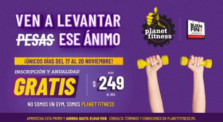 Planet Fitness® anuncia promociones por El Buen Fin
